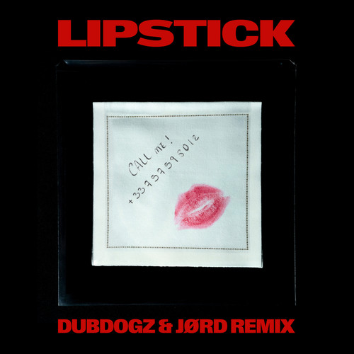 Lipstick (Dubdogz, JØRD Remix)