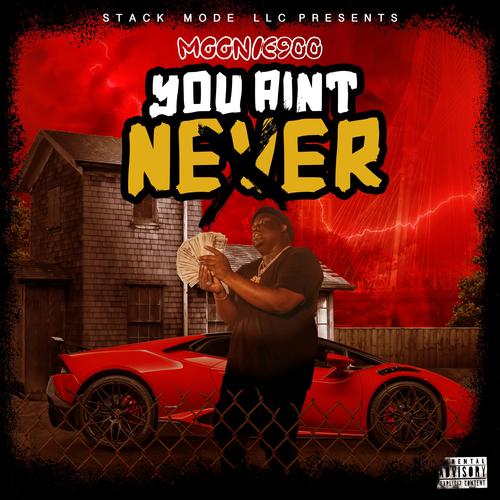 You Ain't Never (Explicit)