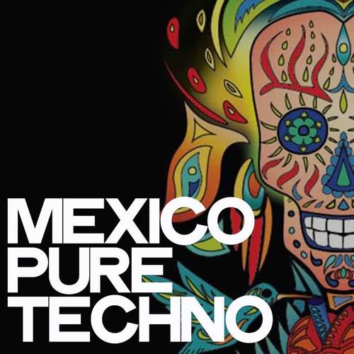 Mexico Pure Techno