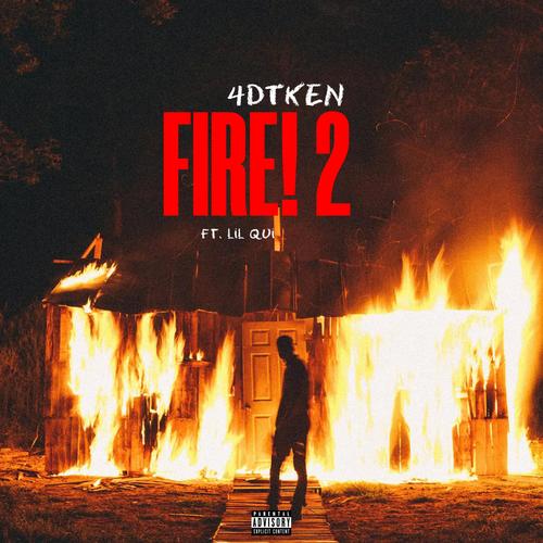 Fire! 2 (feat. Lil Qui) [Explicit]