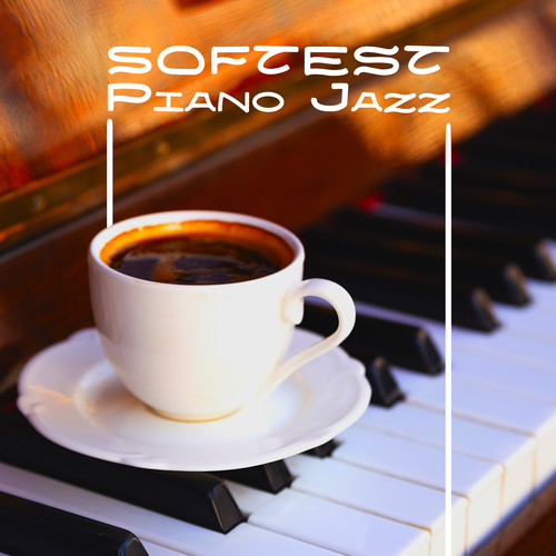 Softest Piano Jazz (Instrumental Music for Relaxation, Coffee Shop Ambience, Background Music for Working)