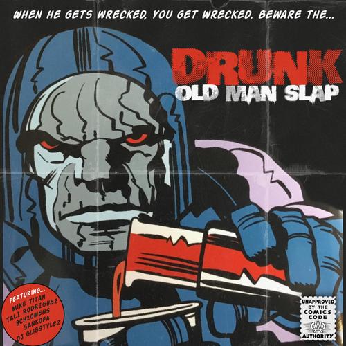 Drunk Old Man Slap (feat. 8ch2owens, Sankofa & DJ GlibStylez) [Explicit]