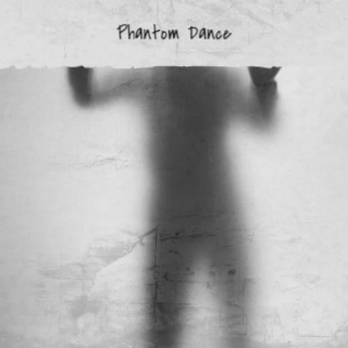 Phantom Dance