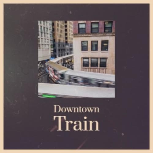 Downtown Train