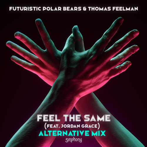 Feel The Same (feat. Jordan Grace) (Alternative Mix)