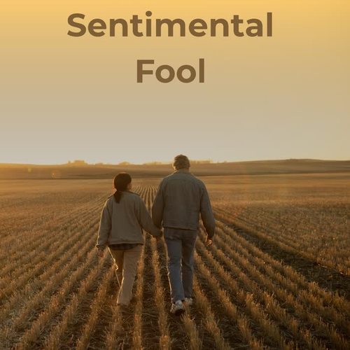 Sentimental Fool