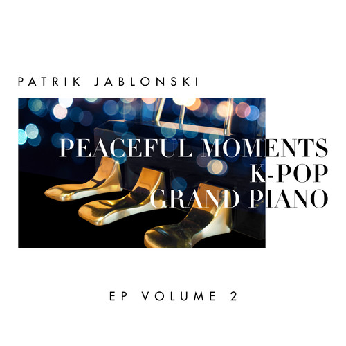 Peaceful Moments K-Pop: Grand Piano Volume 2