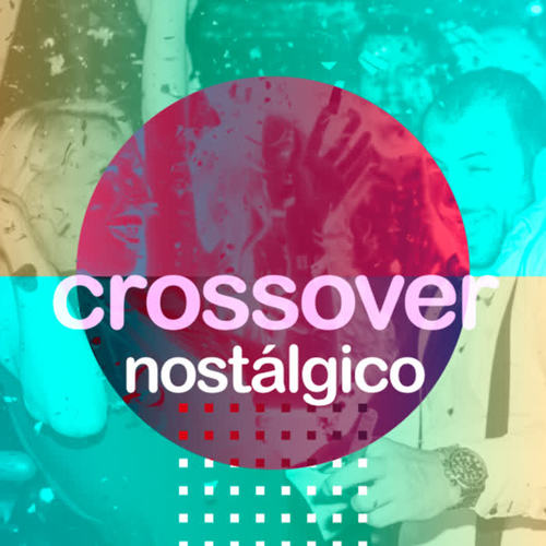 Crossover Nostálgico (Explicit)