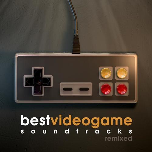 BEST VIDEO GAME SOUNDTRACKS REMIXED