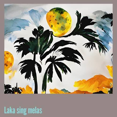 Laka Sing Melas