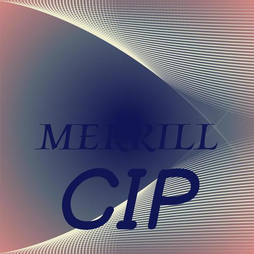 Merrill Cip