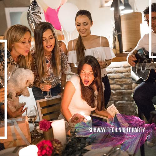 Subway Tech Night Party