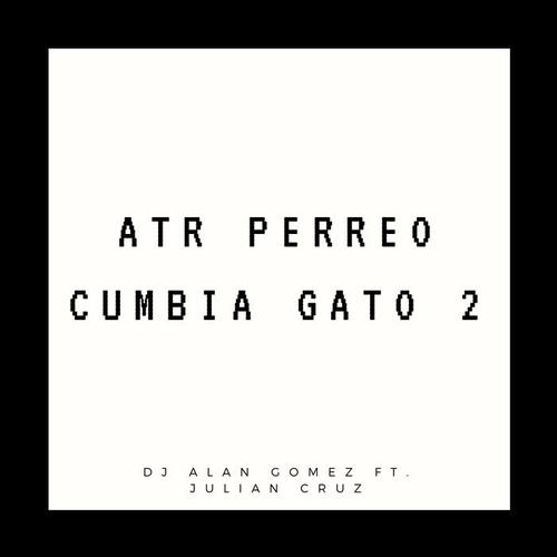 Atr Perro Cumbia Gato 2