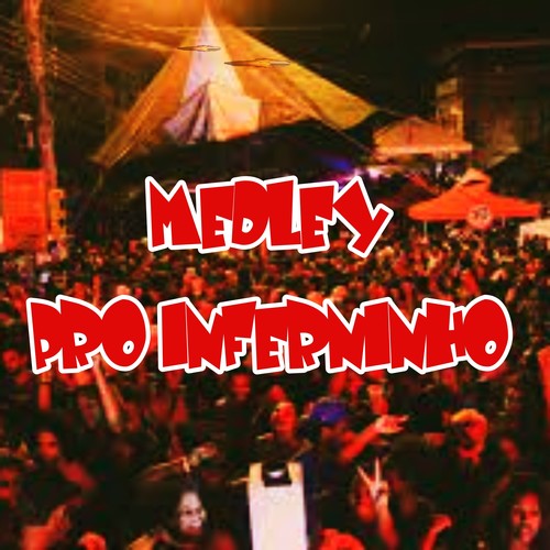 Medley pro Inferninho (Explicit)