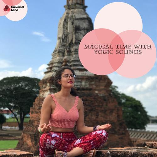 Magical Time With Yogic Sounds