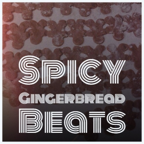 Spicy Gingerbread Beats (Explicit)