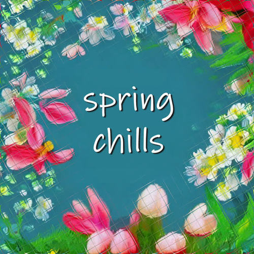spring chills