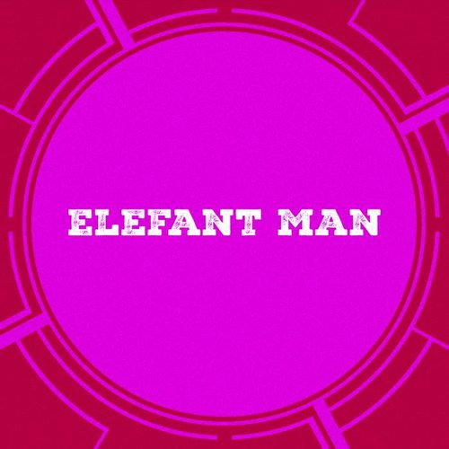 Elefant Man