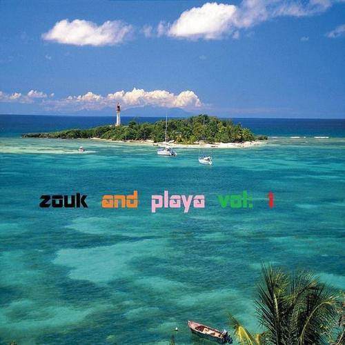 Zouk and Playa, Vol. 1