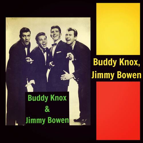 Buddy Knox & Jimmy Bowen