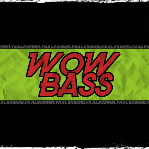 Wow Bass (Original Mix)