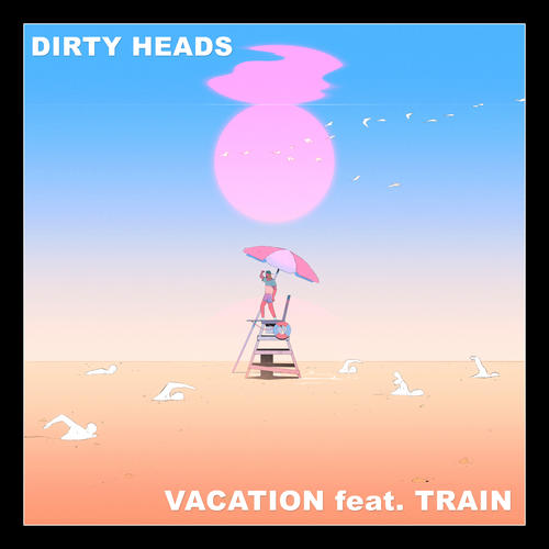 Vacation (feat. Train) [Explicit]