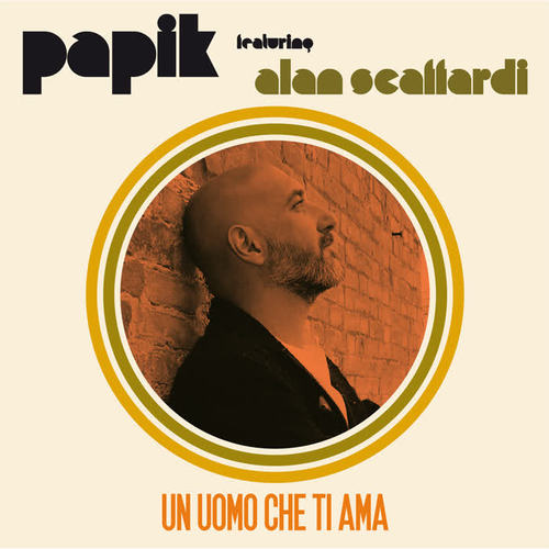 Un Uomo Che Ti Ama (featuring Alan Scaffardi)