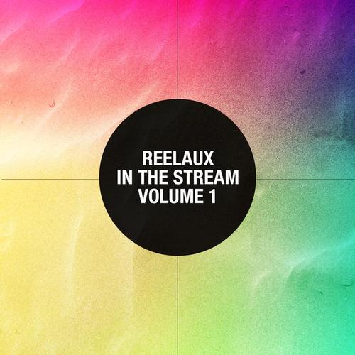 Reelaux in the Stream Vol. 1