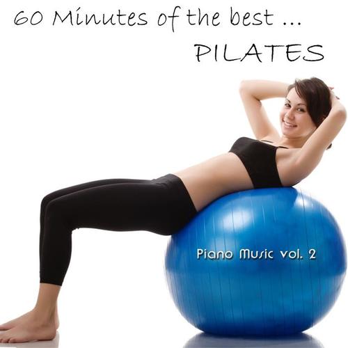 60 Minutes of the Best Pilates Piano Music (Volume 2)