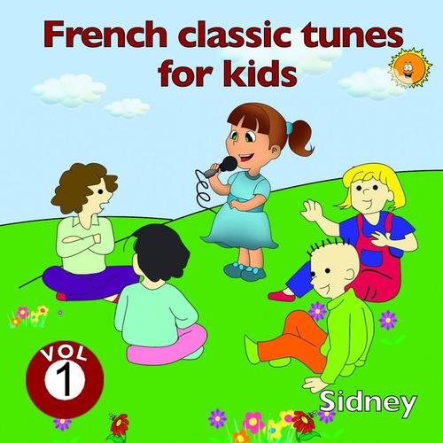 French Classic Tunes for Kids, Vol. 1