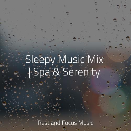 Sleepy Music Mix | Spa & Serenity