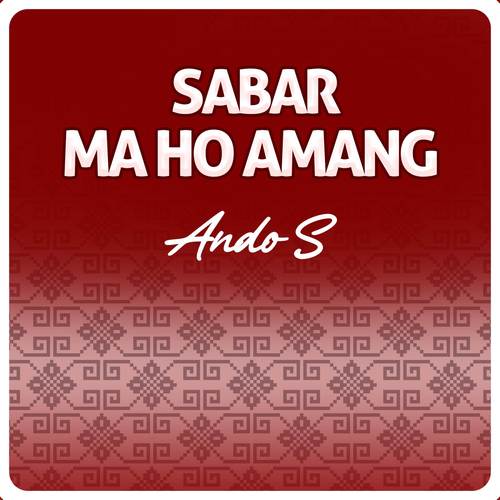 Sabar Ma Ho Amang