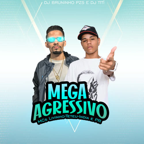 Mega Agressivo (Explicit)