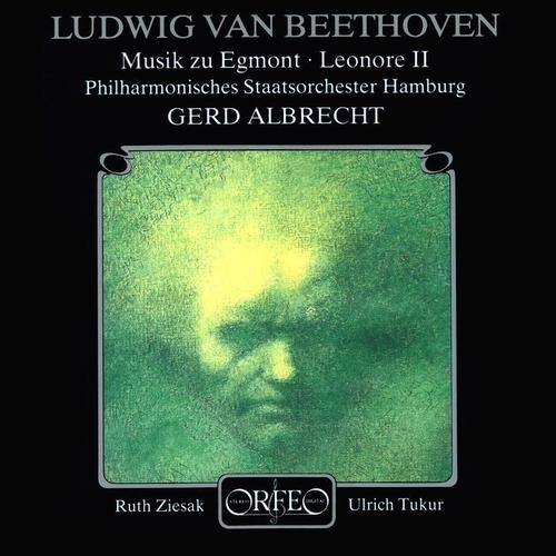 BEETHOVEN, L. van: Egmont (with narration) / Leonore Overture No. 2 (Ziesak, Tukur, Hamburg State Philharmonic, G. Albrecht)