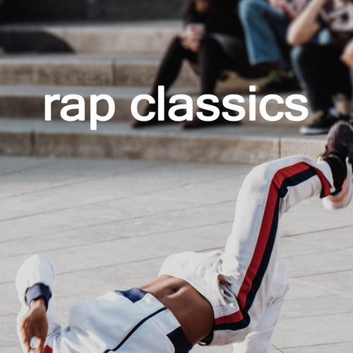 Rap Classics (Explicit)