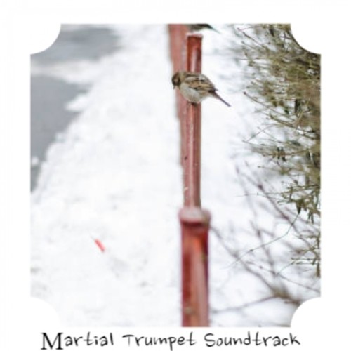 Martial Trumpet Soundtrack