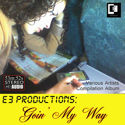 E3 Productions: Goin' My Way (Explicit)