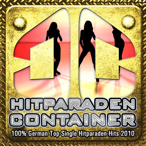 Hitparaden CONTAINER - 100% German Top Single Hitparaden-Hits 2010