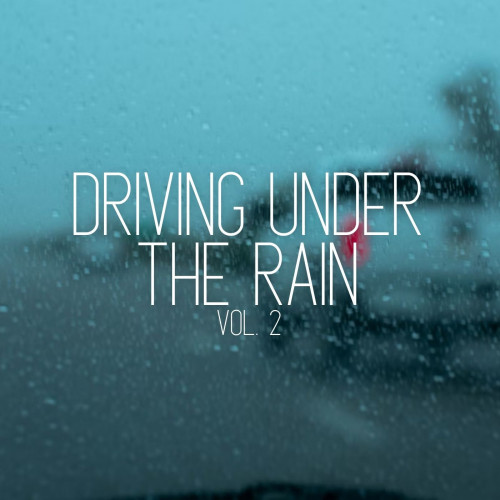 Driving under the Rain Vol. 2