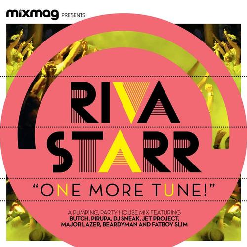 Mixmag Presents One More Tune! Mixed By Riva Starr