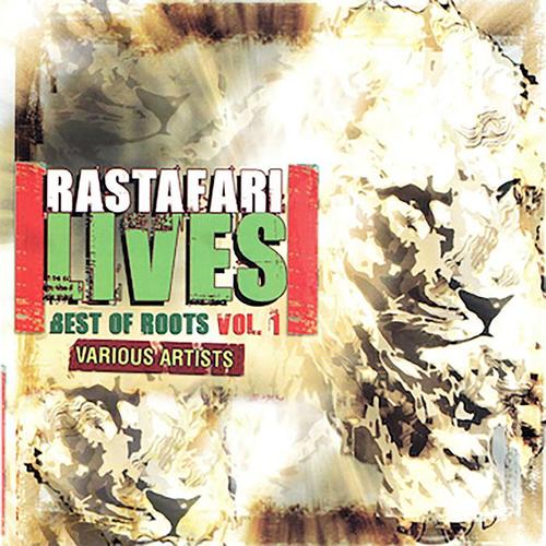 Rastafari Lives - Best of Roots, Vol. 1 (Explicit)