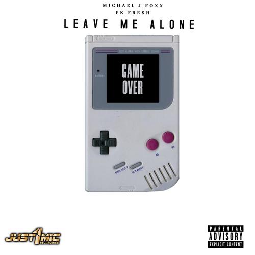 Leave Me Alone (feat. FK FRE$H) [Explicit]