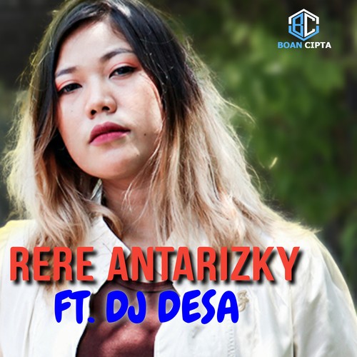 RERE ANTARIZKY FT. DJ DESA