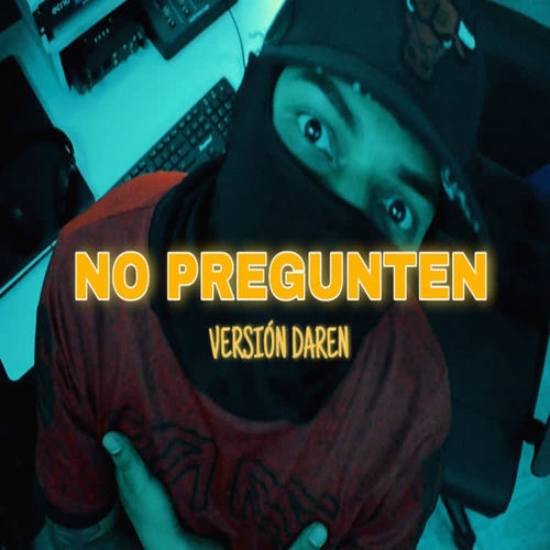 No Pregunten (Cover) [Explicit]