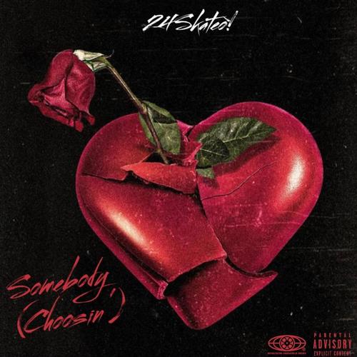 Somebody (Choosin') [Explicit]