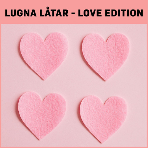 Lugna Låtar - Love Edition (Explicit)