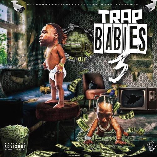 Trap Babies Volume.3 (Explicit)