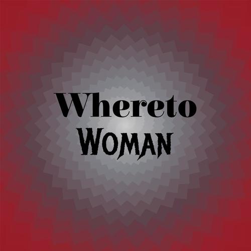 Whereto Woman