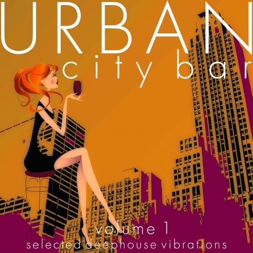 Urban City Bar, Vol. 1 (Selected Deephouse Vibrations)