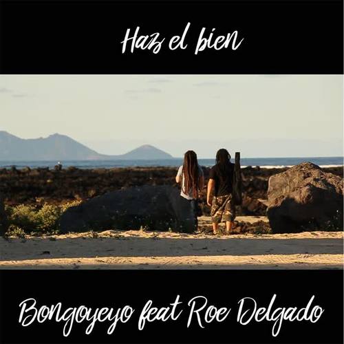 Haz el Bien (feat. Roe Delgado)